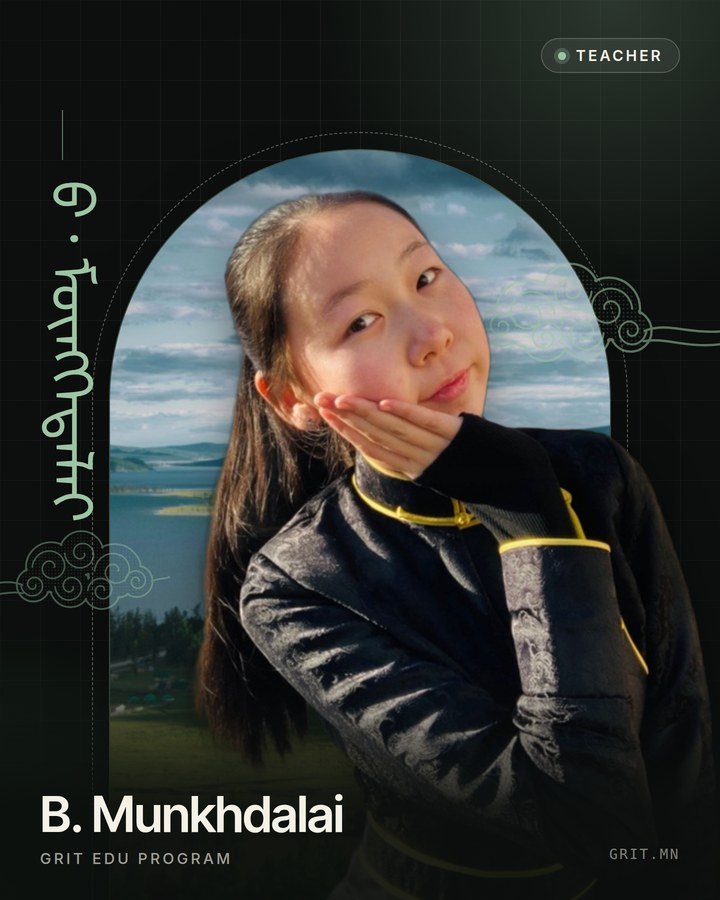 B. Munkhdalai, Teacher, GRIT EDU program