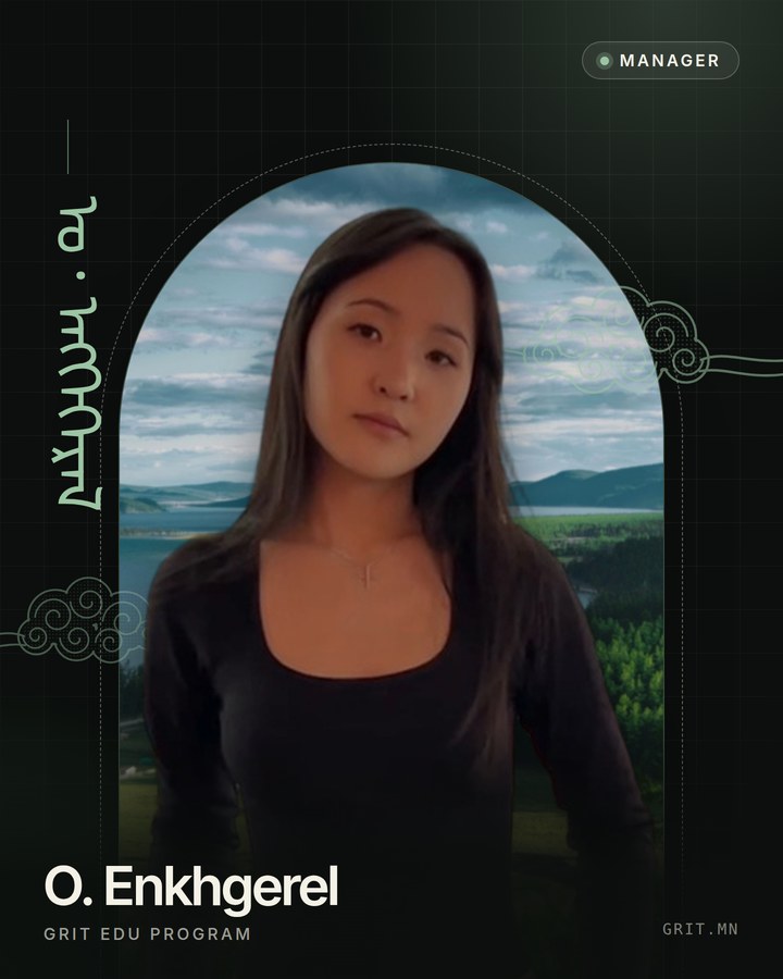 O. Enkhgerel, Manager, GRIT EDU program