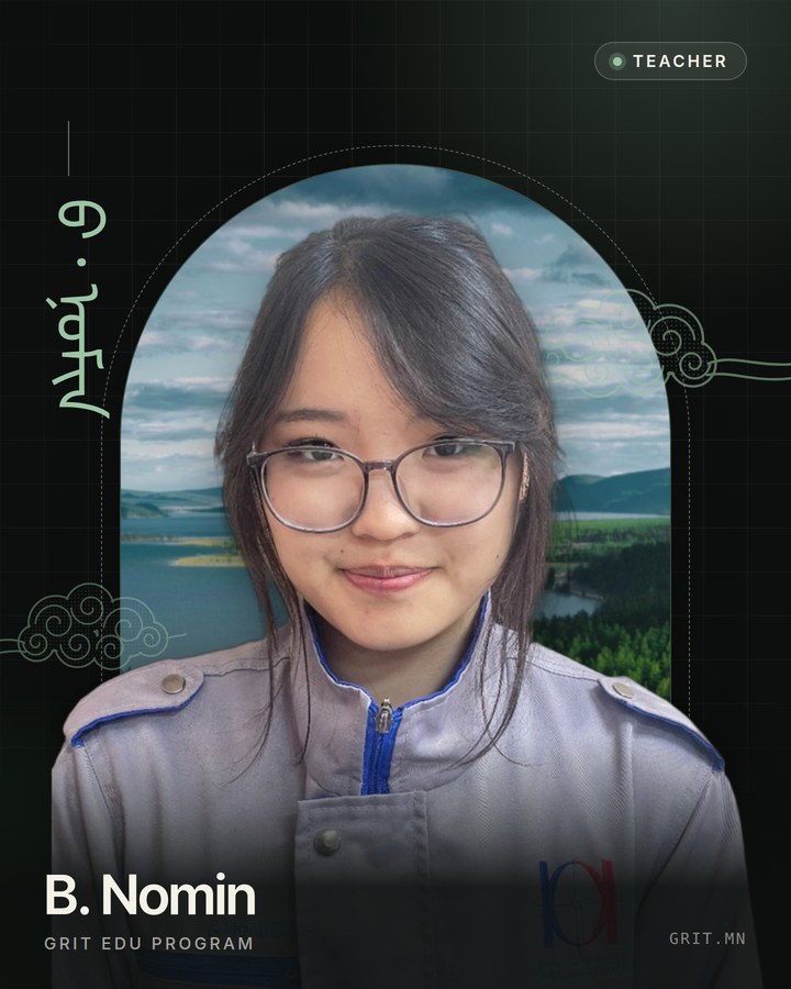 B. Nomin, Teacher, GRIT EDU program